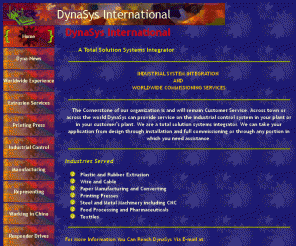 dynasys.org: DynaSys International
DynaSys International - Industrial Control System Integrator Offering Worldwide Commissioning Services.  We Specialize in Asia.