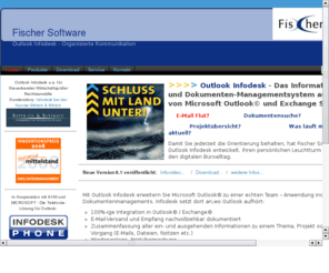 fischer-software.net: Fischer Software - Berlin
Software - Systeme - Service fr Projektmanagement, Dokumentenmanagement, Office Automation und Vertriebssteuerung (CRM). Outlook Infodesk / Outlook Softwareentwicklung / ExchangeServer