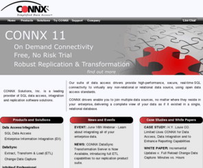 infonaut.com: CONNX - Simplified Data Access Via ODBC, JDBC, OLEDB to Enterprise Data Sources
CONNX Solutions, Inc., is a leading provider of simplified SQL data access, management and integration software solutions.