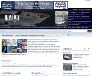 navigamagazin.com: Naviga Magazin - Naviga, Tekne, yelken ,yat ve deniz kültürü derginiz.
Aylık yayınlanan derginin sitesinde, yelken ve deniz turizmi konularında makaleler, tekne gezileri, etkinlik haberleri ve duyuruları bulunuyor.