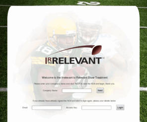 irrelevanttorelevant.com: Irrelevant to Relevant™
A football reality television show concept based around NFL's Mr Irrelevant