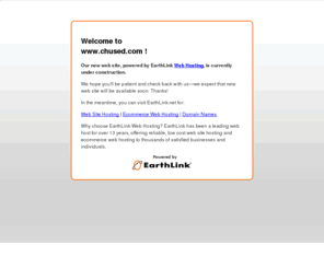 chused.com: Web hosting services by EarthLink Web Hosting
Currently no public web site at this web address.