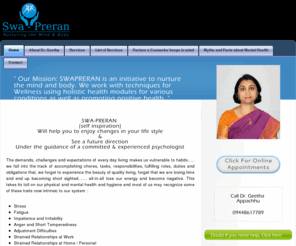swaprerrana.com: SWA-PRERAN  - Dr.Geetha Appachhu Consultant Psychologist
Dr.Geetha Appachhu Clinical Psychologist to provide Holistic Healing—Psychological Testing , Diagnosis and Interventions: Psychotherapy and Psychological Counseling, Behavior Modification, Healing for Individual Clients, Family therapy , soft skills training and counseling for Corporates and Career Counseling.