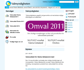 val.se: Valmyndigheten
Valmyndigheten är den myndighet som centralt planerar och genomför val och folkomröstningar i Sverige. Här kan du t.ex. läsa om hur du kan rösta, läsa om det svenska valystemet och se valresultat.