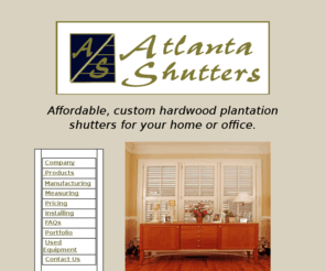 atlantashutters.com: Atlanta Shutters - Affordable, Custom Hardwood Plantation Shutters
We manufacture affordable hardwood plantation shutters for your home or office.