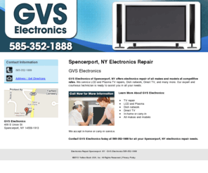 gvselectronics.com: Electronics Repair Spencerport, NY - GVS Electronics 585-352-1888
GVS Electronics provides electronics repair of all makes and models at competitive rates to Spencerport, NY. Call 585-352-1888 for more information.