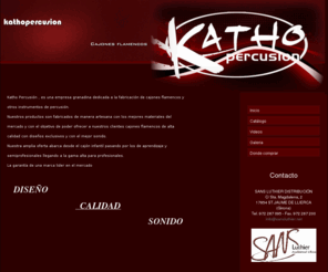 kathopercusion.com: Katho Percusi%oacute
Empresa granadina dedicada a la fabricación de cajones flamencos. Nuestros productos son fabricados de manera artesana con los mejores materiales del mercado... 