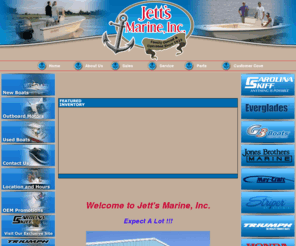 jettsmarine.com: Reedville, Virginia, Carolina Skiff, Cobia, Boat, Generator, Outboard Motor, Dealer, Used, Parts, Service, Financing
Jett's Marine Inc., Reedville, VA, Dealer, Used, Boat, Generator,Outboard Motor, Maycraft,May-Craft, G3,Seaswirl, Striper, Carolina Skiff, Cobia, Everglades, Honda Marine, Pioneer, Sailfish, Triumph, Yamaha, Power Equipment, Parts, Service, Financing