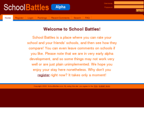 schoolbattles.com: Welcome to School Battles!  |  Rate your school.
School Battles: rate your school and your friends' schools.