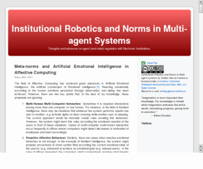 institutional-robotics.com: Institutional Robotics and Norms in Multi-agent systems
Institutional Robotics is a new view of an old topic. The idea that robots may be regulated by laws (or norms) was extended by Isaac Asimov