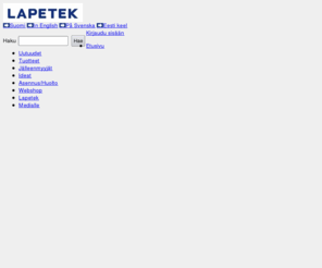 lapetek.com: Oy Lapetek Ab
Oy Lapetek Ab ? korkealaatuisia ja yksilllisi keittituotteita