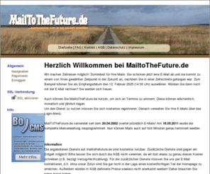 mailtothefuture.de: MailtoTheFuture.de - Ihre E-Mails in die Zukunft schicken
Mailtothefuture.de - Verschicken Sie doch eine eMail in die Zukunft.