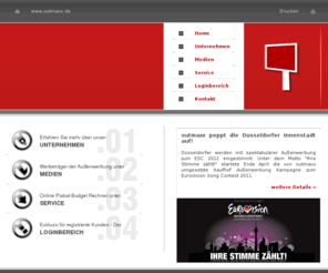 outmaxx.de: outmaxx
Der unabhängige Partner für Mediaplanung und Mediaabwicklung rund um die Aussenwerbung. Wir machen erfolgreiche Plakatwerbung!