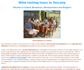 winetastingtoursintuscany.com: Wine tasting tours in Tuscany
Guided minibus excursions to a selection of Tuscan wineries