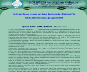 associazioneholismos.org: HOLISMOS Associazione Culturale - Poggibonsi (SI)
Associazione Culturale per promozione, diffusione, insegnamento, in Italia e all'estero, di discipline bio-naturali per il benessere inerenti il riequilibrio della salute intesa come armonia tra corpo, mente e spirito. 