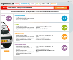 autofiscus.com: Gereserveerde domeinnaam - Domeinregistratie €9,- per jaar, registreer je domein nu snel en makkelijk! Mijndomein.nl
Registreer nu je domeinnaam vanaf €9,- per jaar. Mijndomein.nl de grootste hoster van Nederland!