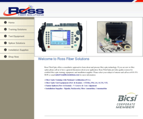 rossfibersolutions.net: Ross Fiber Solutions
Solutions for installing fiber optic technolgies including testing, fusion splicing, and training.