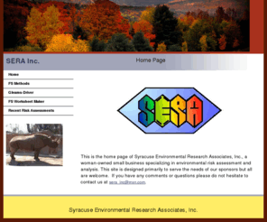 sera-inc.com: Pesticide risk assessment, Syracuse Environmental Research Associates, Inc. Home
SERA is a woman-owned small business specializing in pesticide risk assessment. While all are welcome, this site is designed primarily to serve our clients.