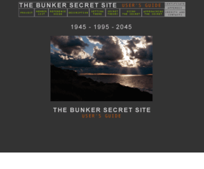 bunkersecretsite.org: The Bunker Secret Site
The BUNKER Secret Site is a project where a secret, has been installed in a bunker on the West Coast of Jutland, Denmark. The unveiling of the secret, will be the year 2045.