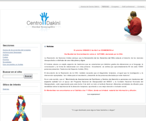 centrodakini.org: Centro Dakini
Centro Dakini - centro para el tratamiento de los trastornos del desarrollo, sindromes autistas y deficit de atencion