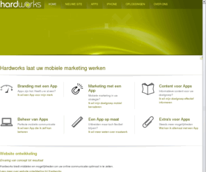 hardworks.nl: Website Content Management Software - Hardworks
Hardworks laat uw mobiele marketing werken Branding met een App Apps zijn hot. Heeft u er al een? Ik wil een App voor mijn merk Marketing met een App Mobiele