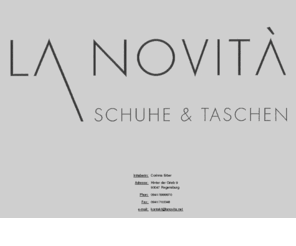 lanovita.net: LA NOVITA - Homepage
Verkauf von italienischer Mode in Regensburg: In Familienbetrieben handgefertigte Schuhe und Taschen sowie ausgesuchter Haarschmuck.