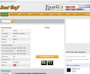 saatkac.org: Türkiye'de su anda saat kac, Türkiye icin zaman ve hava durumu bilgisi
Türkiyede saat kaç, Türkiye'de su anda saat kac, Türkiye'de hava durumu, Türkiye hakkinda, Türkiye para birimi, Türkiye baskenti