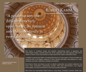 robertkamm.com: Robert Kamm | Lobbyist |State of Texas
Experienced lobbyist for organizations and businesses needing government/legislative/public affairs consulting with Texas state agencies, Texas lawmakers, and the Texas legislature.