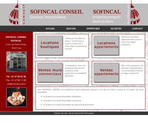 sofincalconseil.com: Sofincal Conseil - Estimation, location, vente et gestion de biens immobiliers
Sofincal Conseil est une société spécialisée dans la gestion de biens immobiliers.