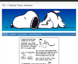 f2.is: F2. // Fannar Freyr Jónsson
F2. er persónuleg heimasíða Fannars Freys Jónssonar.