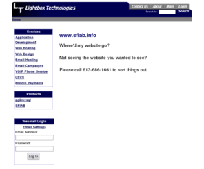 sfiab.info: Lightbox Technologies Inc - Home
Lightbox Technologies Inc. specializes in custom application development, web applications, web hosting, and any out-of-the-ordinary projects.  We can do anything!  We can make it happen!