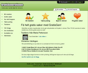 gratisgen.se: Gratis saker med lite hjälp från dina vänner - GratisGen
Få gratis saker som en gratis PS3 eller gratis presentkort. 
Allt du behöver göra är att samla poäng och bjuda in dina kompisar till GratisGen