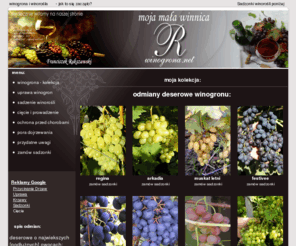 winogrona.net: winogrona i winorośla - Sadzonki winorośli (winogron kalorie, odmiany i witaminy)
Winogrona, szeroka gama odmian winorośli, porady co do uprawy winorośli, prowadzenia winnicy. Zapraszamy