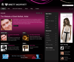 brettmoffatt.com: Brett Moffatt - Artist, Designer, Make-Up Artist
Brett Moffatt, Australian Artist - Official website includes galleries, bio, blog, and much more.