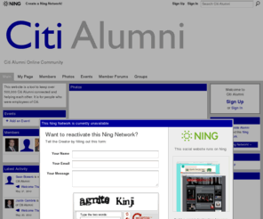 citialumni.com: Citi Alumni - Citi Alumni Online Community
This website is a tool to keep over 500,000 Citi Alumni connected and helping each other. It is for people who were employees of Citi.