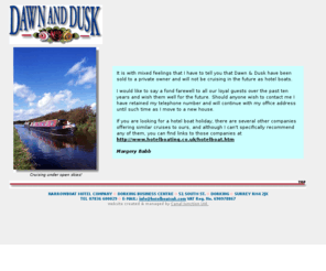 hotelboatsuk.com: The Narrowboat Hotel Company cruising Dawn & Dusk
Margery and Bill Babb are delighted to welcome you to take a hotelboat holiday with us aboard the hotel boats Dawn and Dusk.