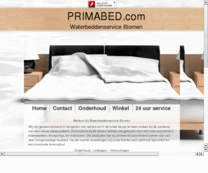 primabed.com: Welkom bij Waterbeddenservice Blomen
Welkom bij Waterbeddenservice Blomen