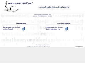 whichcamefrist.com: welcome to which came frist: the place that fulfills your creative needs
The team at which came frist provides for your creative needs from graphic, web and multimedia design to scripts and screenwriting.