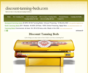 discount-tanning-beds.com: Discount Tanning Beds
Great website to find discount tanning beds at unbelievable prices direct from the factory!