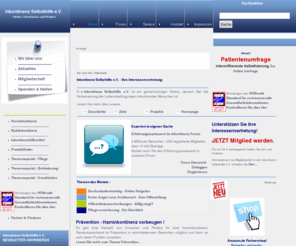 inkontinenz-selbsthilfe.com: Inkontinenz Selbsthilfe e.V. - Inkontinenz-Betroffene informieren
Verein Inkontinenz Selbsthilfe e.V. - Informationen zu allen Formen der Inkontinenz. Erfahrungsaustausch im Inkontinenz-Forum.
