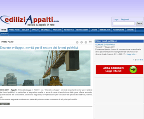 ediliziappalti.com: Edilizia e appalti in rete
Edilizia e appalti in rete, il portale dove trovare informazione su bandi di gare, normative, blocchi cad, appalti, costruzione, inoltre puoi creare il tuo preventivo on line, e visualizzare le aziende presenti sul territorio italiano.