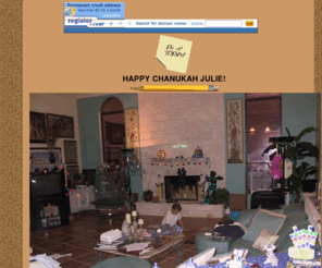 krantzfamily.net: HAPPY CHANUKAH JULIE!
Enter a brief description of your site here