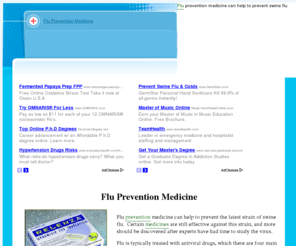 flupreventionmedicine.com: Flu Prevention Medicine
Flu prevention medicine can help to prevent swine flu.