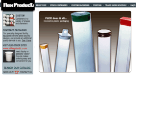 flex-products.com: Welcome to Flex Products
Atlas Plastics - The leading Plastic Manufacturer of containers and tubes for cosmetics, crafts, hardware, sports and hobby items, toys, foods, and the medical industry