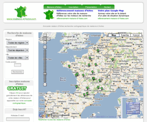 maisons-d-hotes.net: Annuaire maison d'hôtes recherche cartographique de maisons d hotes
Annuaire maison d'hôtes recherche cartographique de maisons d hotes