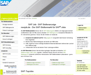 newjob.de: SAP Job, SAP Stellenanzeige - newjob.de, der SAP-Stellenmarkt
newjob.de - SAP-Stellenmarkt für SAP R/3-Jobs. [SAP-Job, SAP-Stellenanzeige, SAP-Stellengesuche]