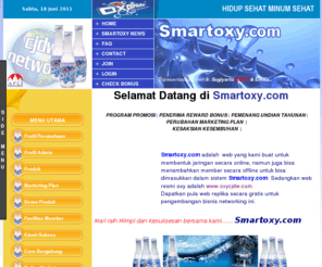 smartoxy.com: Smartoxy | Air Kesehatan | Air aktif | Air Oksigen | Air Oxy | Air Minum | Air Putih | Bisnis Air |
www.smartoxy.com Air Terapi Air Kesehatan Air Oxygen Air Minum Air Aktif MRET Bisnis Air Oxy Member Online Oxy Oxygendw Oxy CJDW Network oxycjdw