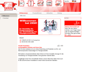 2km-germany.net: 2KM | Dosiermaschinen zur Verarbeitung von Flüssigkunststoffen
Ihr Hersteller für Dosiermaschinen zur Verarbeitung von Flüssigkunststoffen.