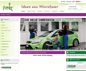 benke.ch: Benke GmbH Widnau - Ideen aus Microfaser, Mikrofaser, Reinigungstücher aus Microfaser
Benke GmbH - Ideen aus Microfaser. Hochwertige Microfaserprodukte für Reinigung, Küche, Auto, Bad und vieles mehr, zu fairen Preisen direkt in unserem Online-Shop.