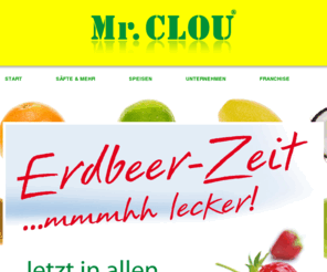 mr-clou.org: Mr. CLOU ® | Start
Mr. CLOU ist ein Franchise-Konzept, mit den Schwerpunkten – frisch gepressten Säfte, knackige Salate und vegetarischen Speisen, auf kleiner Verkaufsfläche ...